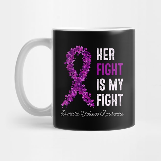 Her Fight Is My Fight Domestic Violence Purple Ribbon Awareness by TeeA